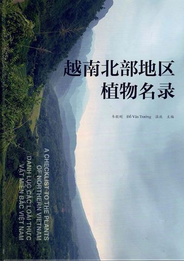 Checklist of the Plants of Northern Vietnam. 2022.  600 p. 4to. Hardcover.. -  Chinese & English introduction