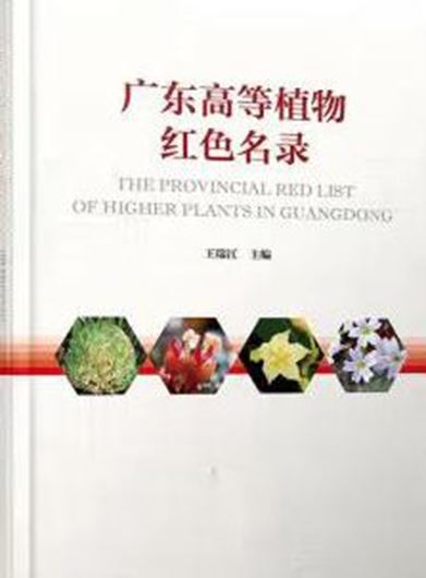 Guangdong Red List of Higher Plants (Guangdong gaodeng zhiwu hongse minglu). 2023.  344 p. gr8vo. Hardcover. - In Chinese, with Latin nomenclature.