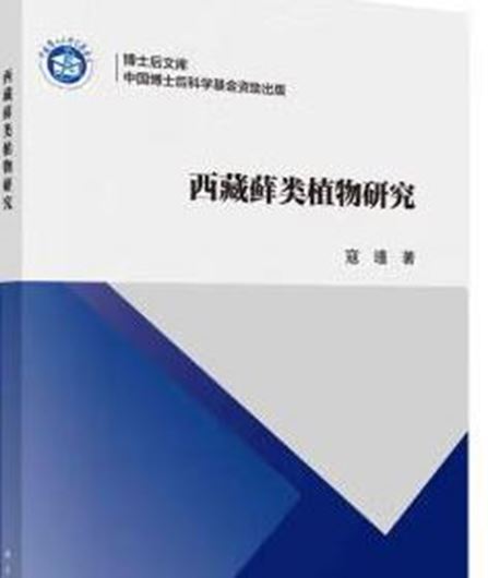 Research on Tibetan Mosses. (Xizàng xian lèi zhíwù yánjiu) 2023.147 p. gr8vo. Paper bd. - In Chinese, with Latin nomenclature.