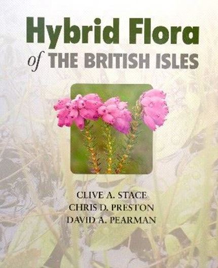Hybrid Flora Flora of the British Isles. 2015. illus. (col.). 510 p. Large 4to.. Hardcover.