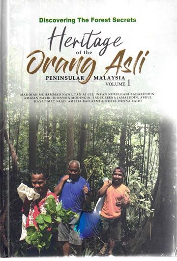 Discovering the Forest Secrets. Heritage of the Orang Asli, Peninsular Malaysi. Volume 1. 2022. illus. (col.). XVII, 362 p. gr8vo. Hardcover.