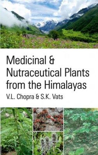 Nedicinal and Nutraceutical Plants from the Himalayas. 2022. 310 p. gr8vo.Paper bd.