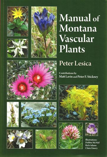 Manual of Montana Vascular Plants. 2nd rev.ed. 2022. 128 pls. 2000 maps. 779 p. gr8vo. Softcover.