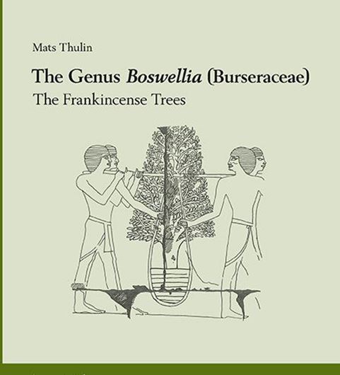The Genus Boswellia (Burseraceae): The Frankincense Trees. 2020. (Symbolae Bot. Upsaliensis, 39). illus. distr. maps. 149 p. gr8vo. Hardcover.