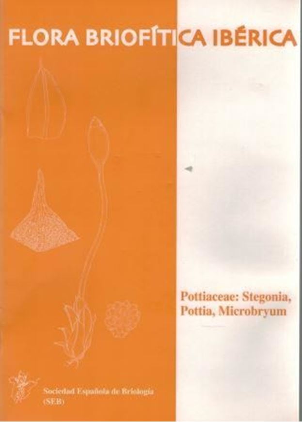 Ed. by J. Guerra and R. M. Cros: Pottiaceae: Stegonia, Pottia, Microbryum. 2005. illus. 35 p. 4to. Paper bd. -In Spanish.