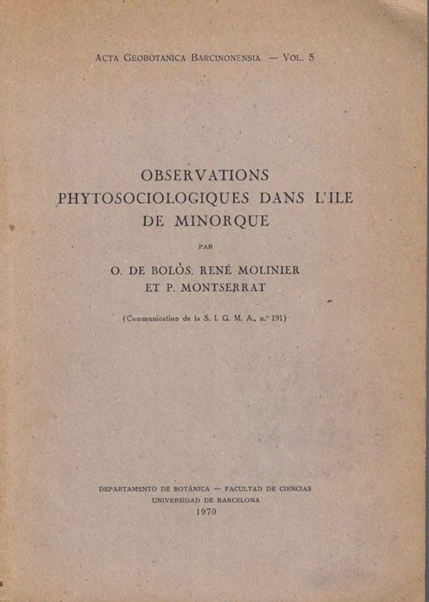 Observations Phytosociologiques dans l'Ile de Minorque. 1970. (Acta Geobot. Barcinonensia, 5). 150 p. gr8vo. Paper bd.