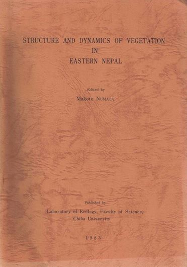 Structure and Dynamis of Vegetation in Eastern Nepal. 1983.  2 pls. IV, 182 p. gr8vo. Paper bd.