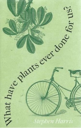 What have plants ever done for us? 2015. 50 figs. 262 p. Hardcover.