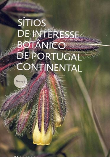 Sitios de interesse botanico de Portugal continental. Vol. 2. 2020. (Botanica em Portugues).  illus. 232 p. - In Portuguese.