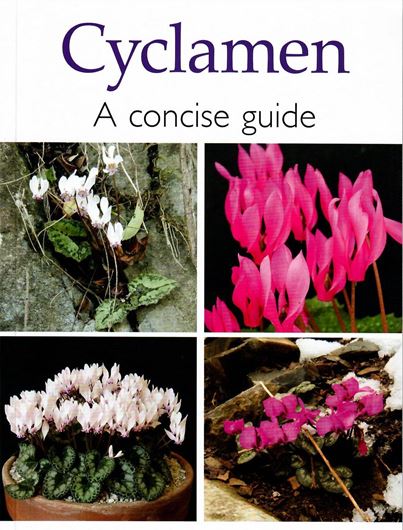 Cyclamen. A concise guide. 2021. many col. photogr. 104 p. gr8vo. Paper bd.