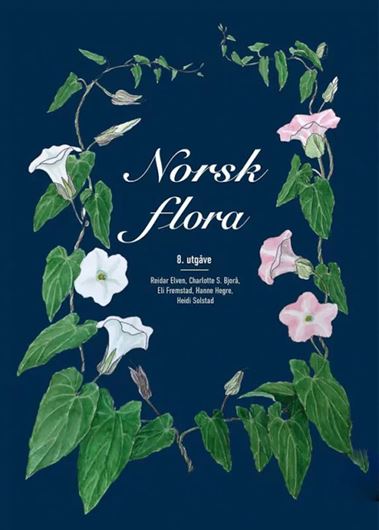 Norsk Flora. 8th rev. ed. 2022.  2036 line drawgs. 1255 p. Hardcover. - In Norwegian, with Latin nomenclature.