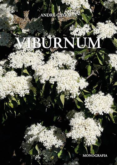 Monographie des Viburnum. 2022. illus.(col.) 208 p. gr8vo. Hardcover. - In French.