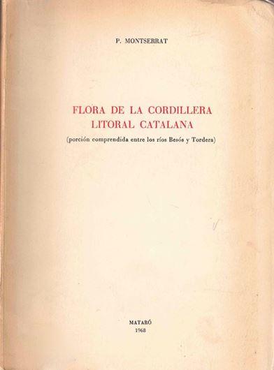 Flora de la Cordillera Litoral Catalana (porcion conprendida entro los rios Besós y Tordera. 1955 - 1964. (Collectaneae Botanica). XI, 353 p. Paper bd.