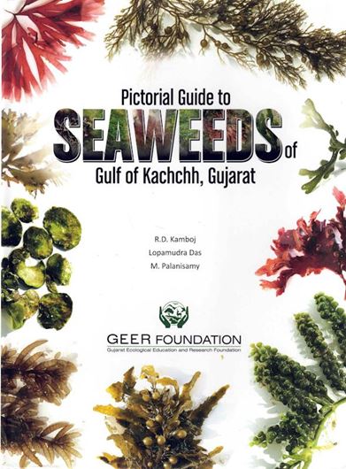 Pictorial guide to seaweeds of Gulf of Kachchh Gujarat. 2019. illus. (col.). 337 p. Hardcover.