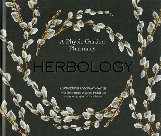 Herbology. A Physic Garden Pharmacy. 2023. 80 col. line drawings & many col. photogr. 264 p. gr8vo. Hardvover.