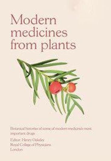 Modern Medicines from Plants: Botanical Histories of Some of Modern Medicine's Most Important Drugs. 2023. 171 col. figs. 394 p. Hardcover.