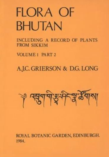 Including a record of plants from Sikkim. Volume 1, part 2: Grierson, A. J. C. and D. G. Long. 1984. 33 figs. (=full-page line-drawings). p.189-462. 8vo. Paper bd.