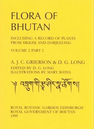 Including a record of plants from Sikkim. Volume 2, part 2: Grierson, A. J. C.: Umbeliferae, Primulaceae, Gentianaceae and Labiatae. 1999. V,607 p. Paper bd.