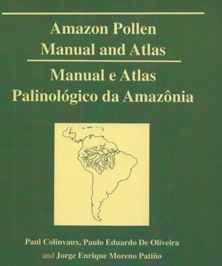 Amazon Pollen Manual and Atlas. 2000. 60 plates. X, 330 p. 4to. Hardcover.