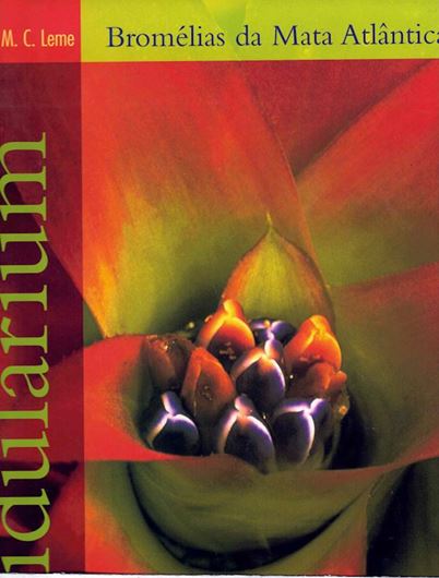 Bromelias da Mata Atlantica: Nidularium. 2000. many col. photographs. 263 p. 4to. Hardcover.- In Portuguese.