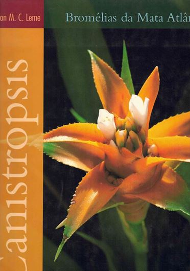 Bromelis da Mata Atlantica: Canistropsis. 1998. illus. (col.). 143 p. 4to. Hardcover.- In Portuguese.