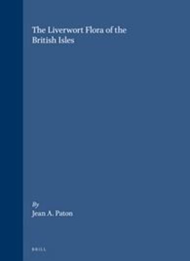 Paton, Jean:The Liverwort Flora of the British Isles. 1999. (Reprint 2014). illus. 626 p. gr8vo. Paper bd.