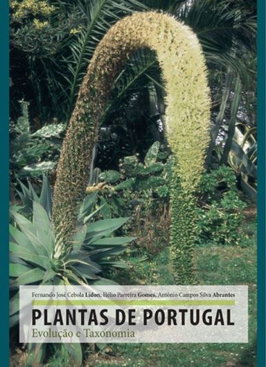 Plantas de Portugal. Evolucao e Taxonomia. 2005. illus. 272 p. gr8vo. Paper bd.