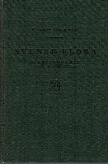 Svensk Flora foer Skolor. Tl. II: Kryptogamer (Utom Ormbunkvaexter). 5th ed. 1932. VIII, 360 p. kl8vo. Hardcover. - In Swedish, with Latin nomenclature and species index.