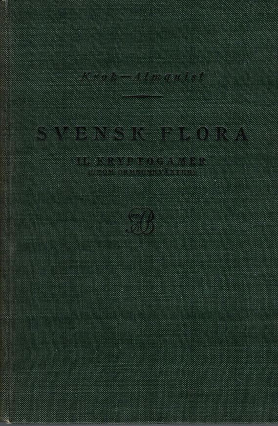 Svensk Flora foer Skolor. Tl. II: Kryptogamer (Utom Ormbunkvaexter). 5th ed. 1932. VIII, 360 p. kl8vo. Hardcover. - In Swedish, with Latin nomenclature and species index.