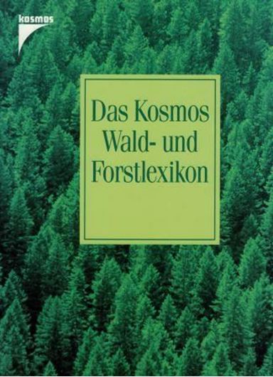 Das Kosmos Wald- und Forstlexikon. 1998. illus. 880 S. 4to. Hardcover in Box.