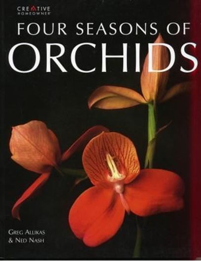 Four Seasons of Orchids. 2007. illus. 256 p. 4to. Paper bd.