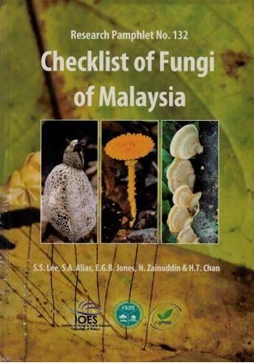 Checklist of Fungi of Malaysia. 2012. (Forest Research Institute of Malaysia Research Pamphlet Series, 132). 556 p. gr8vo. Paper bd.