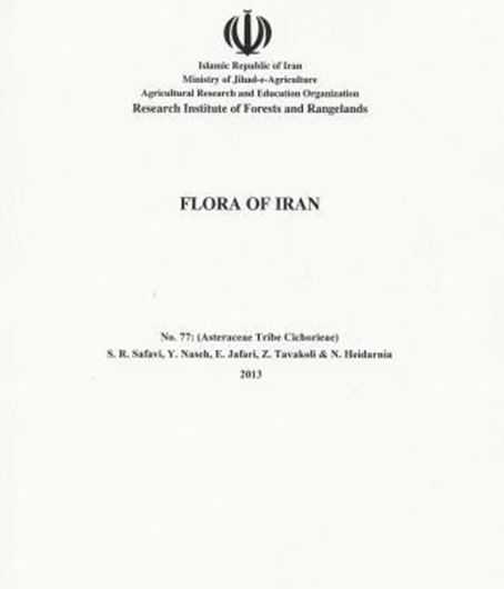 Fasc. 077: Safavi, S. R.: Asteraceae tribe Cichorieae. 2013. illus. 547 p. gr8vo. - In Farsi, with Latin nomenclature and Latin species index.