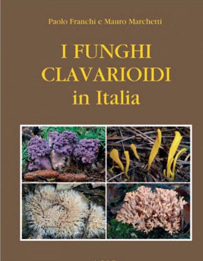 I Funghi Clavarioidi in Italia. 2 volumes. 2021. illus. (col.). 1362 p. gr8vo. Hardcover. - In Italian, with English keys translated by Edmondo Grilli.