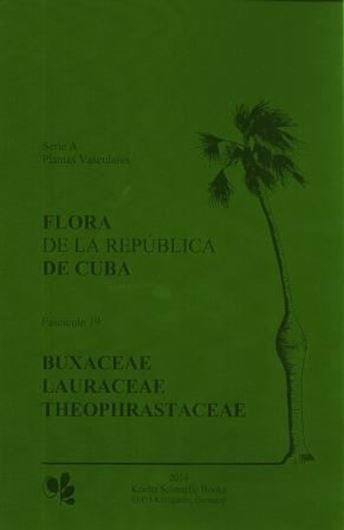 Series A: Plantas Vasculares. Fasc. 19. 2014. illus. 268 p. gr8vo. Paper bd. - In Spanish, with Latin nomenclature and Latin species index. (ISBN 978-3-87429-450-8)
