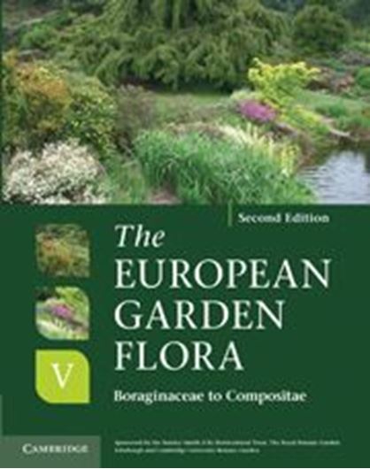 A Manual for the Identification of Plants in Europe, both Out-of-Doors and Under Glass. 2nd rev. ed. Ed.by J. Cullen, Sabina G. Knees and H. Suzanne Cubey. Volume 5: Dicotyledons: Boraginaceae to Compositae. 2011. 44 b/w figs. 660 p. 4to. Hardcover.