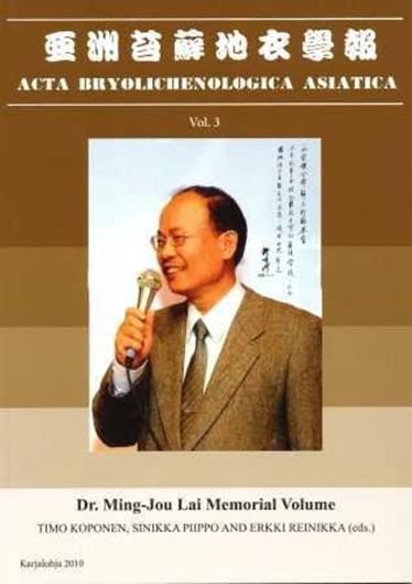 Dr. Ming - Jou Lai Memorial Volume. 2010. (Acta Bryolichenologica Asiatica,3). illus 175 p. gr8vo. Paper bd.