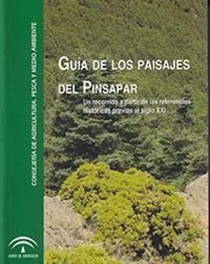Guia de los paisajes del pinsapar. 2012. illus. maps. 312 p. gr8vo. Hardcover.- In Spanish.