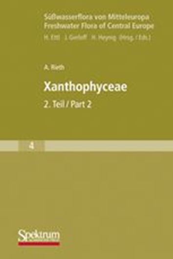 Band 04: Rieth, Alfred: Xanthophy- ceae, part 2. 1980. (Reprint 2009). 61 Fig. 147 S. 8vo. Paper bd.
