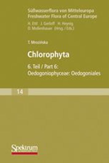  Band 14: Mrozinska, Teresa: Chloro- phyta VI. 1985. (Reprint 2009). 1000 Abb. 624 S. 8vo. 