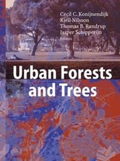 Urban Forests and Trees. 2005. 168 illus. XX, 516 p. gr8vo. Hardcover.