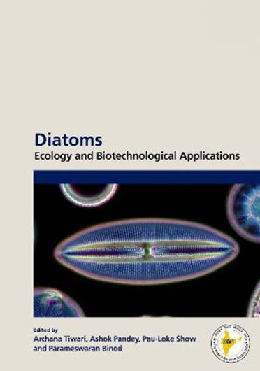 Diatoms: Ecology and Biotechnical Applications.  2023. illus. XIV, 160 p. gr8vo. Hardcover.