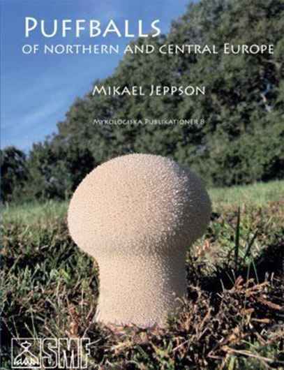 Puffballs of Northern and Central Europe. 2018. (Mykologiska Publikationer, 8). illus.(line drawings and photographs). 360 p. gr8vo. Hardcover. - In English.