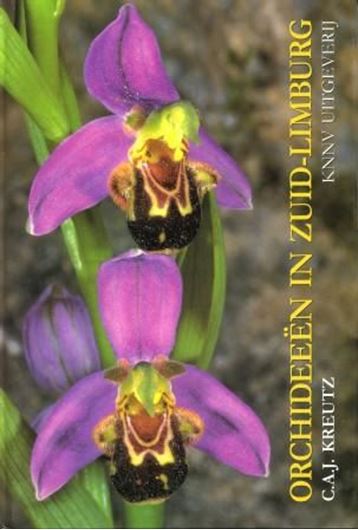 Orchideen in Zuid-Limburg. 2nd rev. ed. 1994. illus. 320 p. gr8vo. Hardcover.- In Dutch.