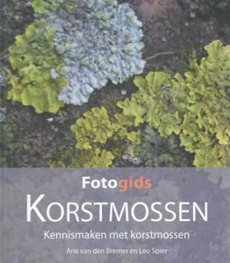  Fotogids Korstmossen. Kennismaken met korstmossen. 2012. Many col. photographs. 152 p. gr8vo. Hardcover.- Dutch, with Latin nomenclature and Latin species index. 