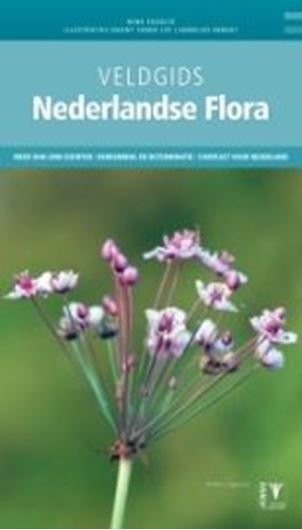 Veldgids Nederlandse Flora - planten determineren. 2018.. illus. 480 p. -In Dutch.