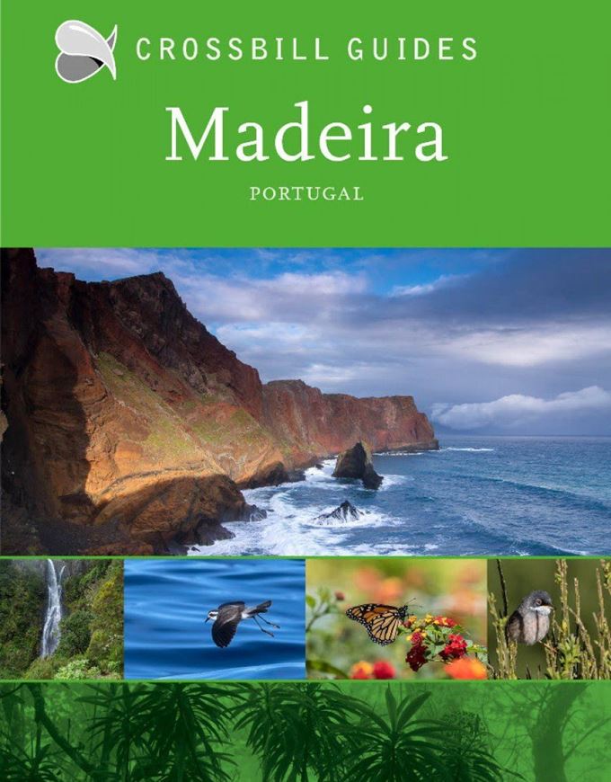 Crossbill Guide: Madeira : Portugal. 2019. illus 224 p. Paper bd.