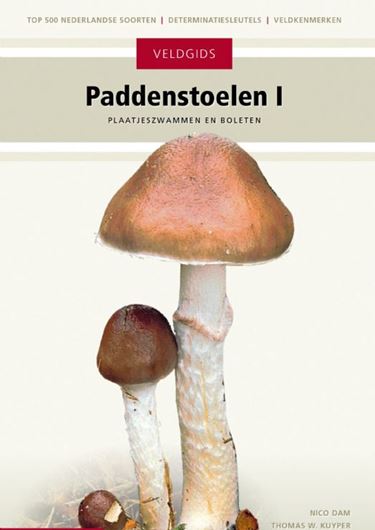 Veldgids Paddenstoelen I: 500 soorten plaatjeszwammen en boleten. 6th printing. 2020. illus. 432 p. Hardcover. - In Dutch, with Latin nomenclature.