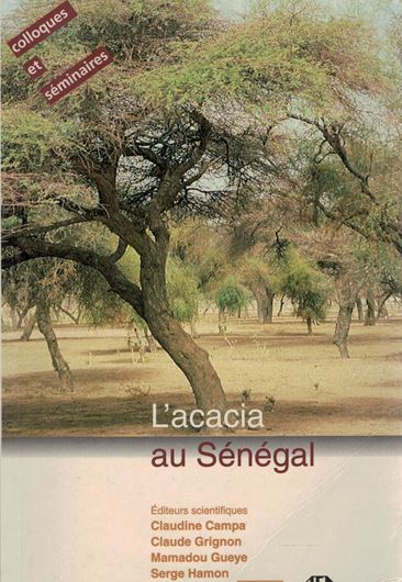 L'Acacia au Sénégal. 1998. (Colloques et séminaires, ORSTOM) illustr. 476 p. gr8vo. Broché.
