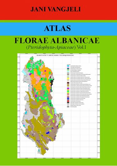 Flora Albanica: Atlas. Volume 1: Pteridophyta to Apiaceae. 2017. ca.1700 col. photographs. Ca. 1700 dot maps. 931 p. 4to. Hardcover. - In English. (ISBN 978-3-946583-08-0)